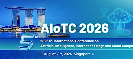 2026 5th Int'l Conference on AI, IoT and Cloud Computing Technology-AIoTC