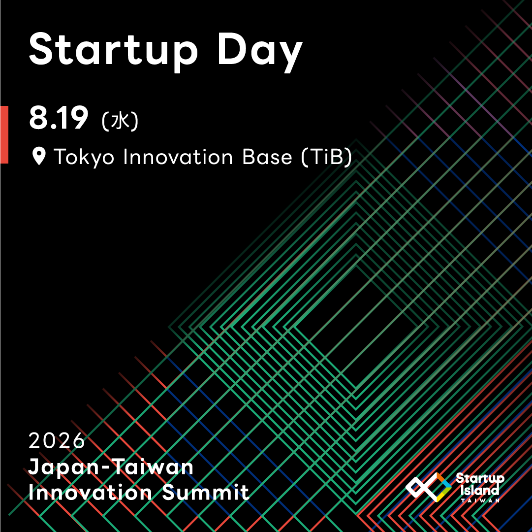 2026 Japan-Taiwan Innovation Summit Day 2 - Startup Day