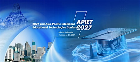 2nd Asia-Pacific Intelligent Educational Technologies Conference APIET 2027