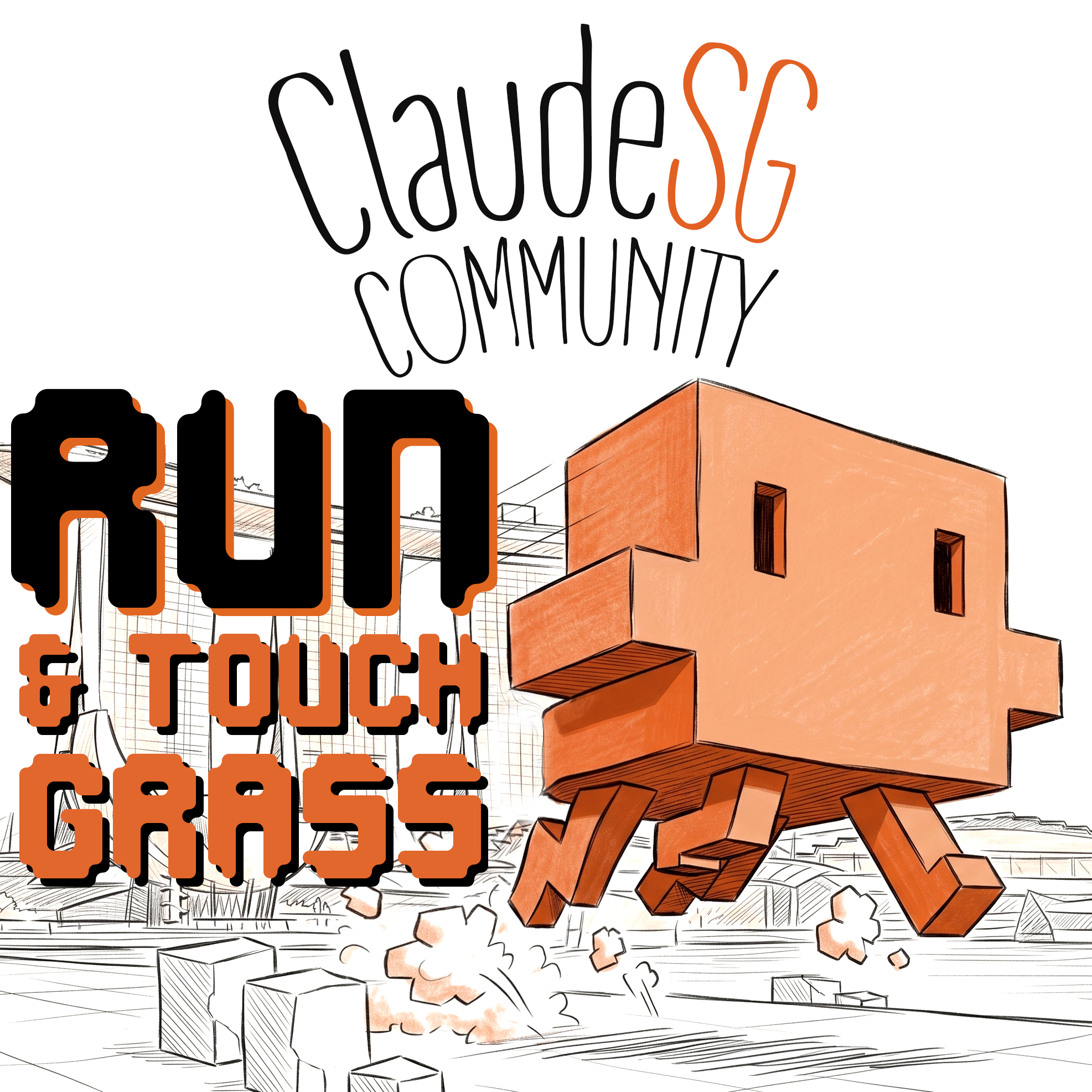 Claude SG: Run & Touch Grass