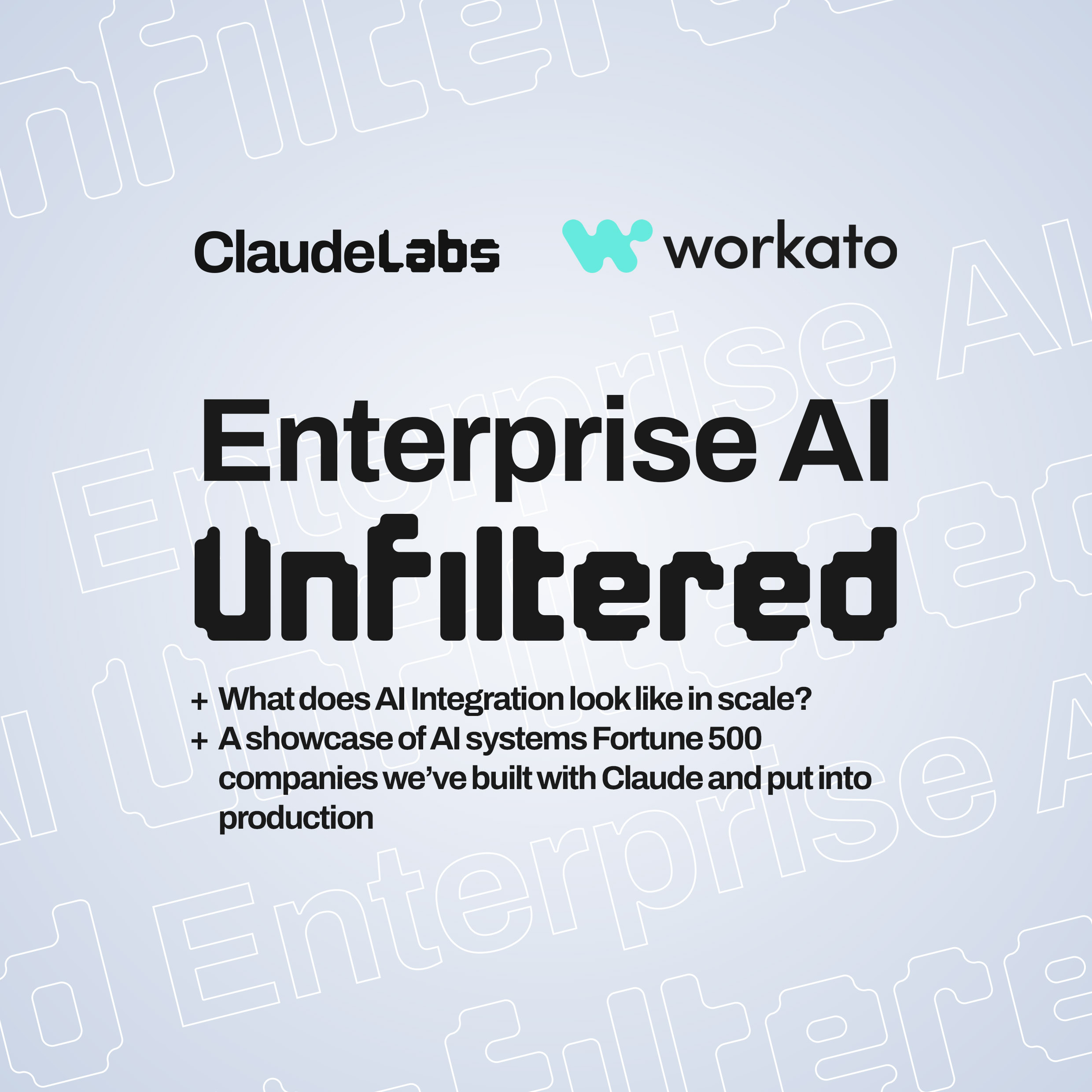 Enterprise AI, Unfiltered | Claude Labs x Workato