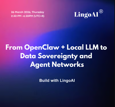 From OpenClaw + Local LLM to LingoAI Data Sovereignty and Agent Networks - ai event in Singapore, Singapore