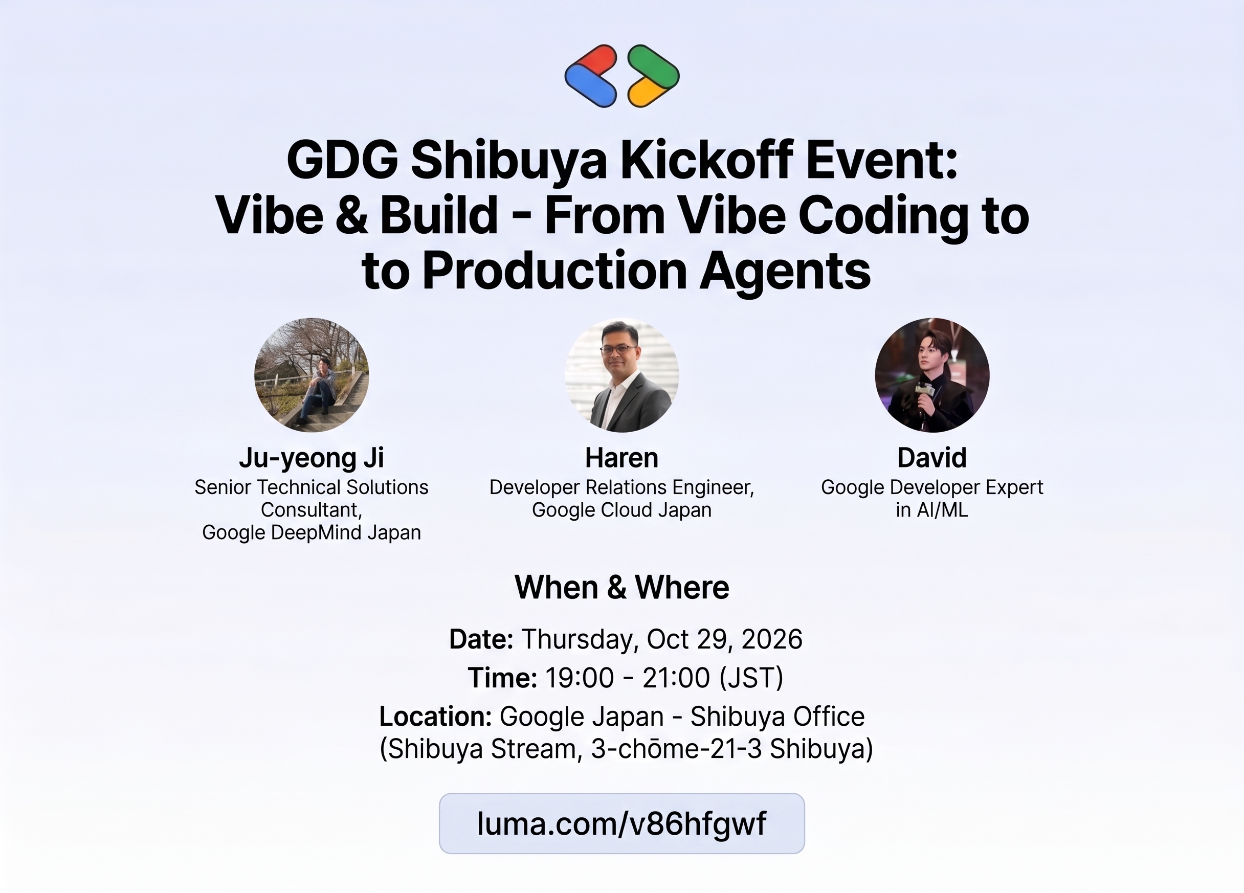 GDG Shibuya Kickoff: Vibe & Build — From Vibe Coding to Production Agents