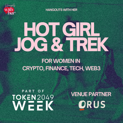 Hot Girl Jog & Trek + Dinner & Drinks: TOKEN2049 Edition
