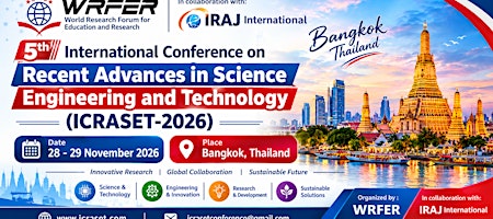International Conference on Recent Advances in Science Engineering and Tech