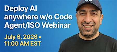 Introducing new product: Deploy AI Anywhere w/o Code - Agent/ISO Webinar
