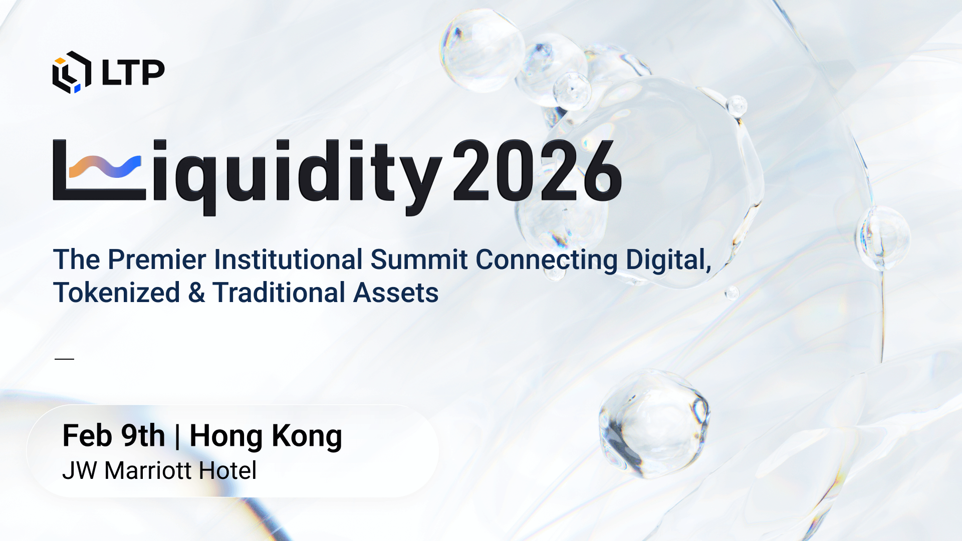 Liquidity 2026 | LTP | The Premier Institutional Summit Connecting Digital, Tokenized & Traditional Asset - blockchain event in Hong Kong, Hong Kong