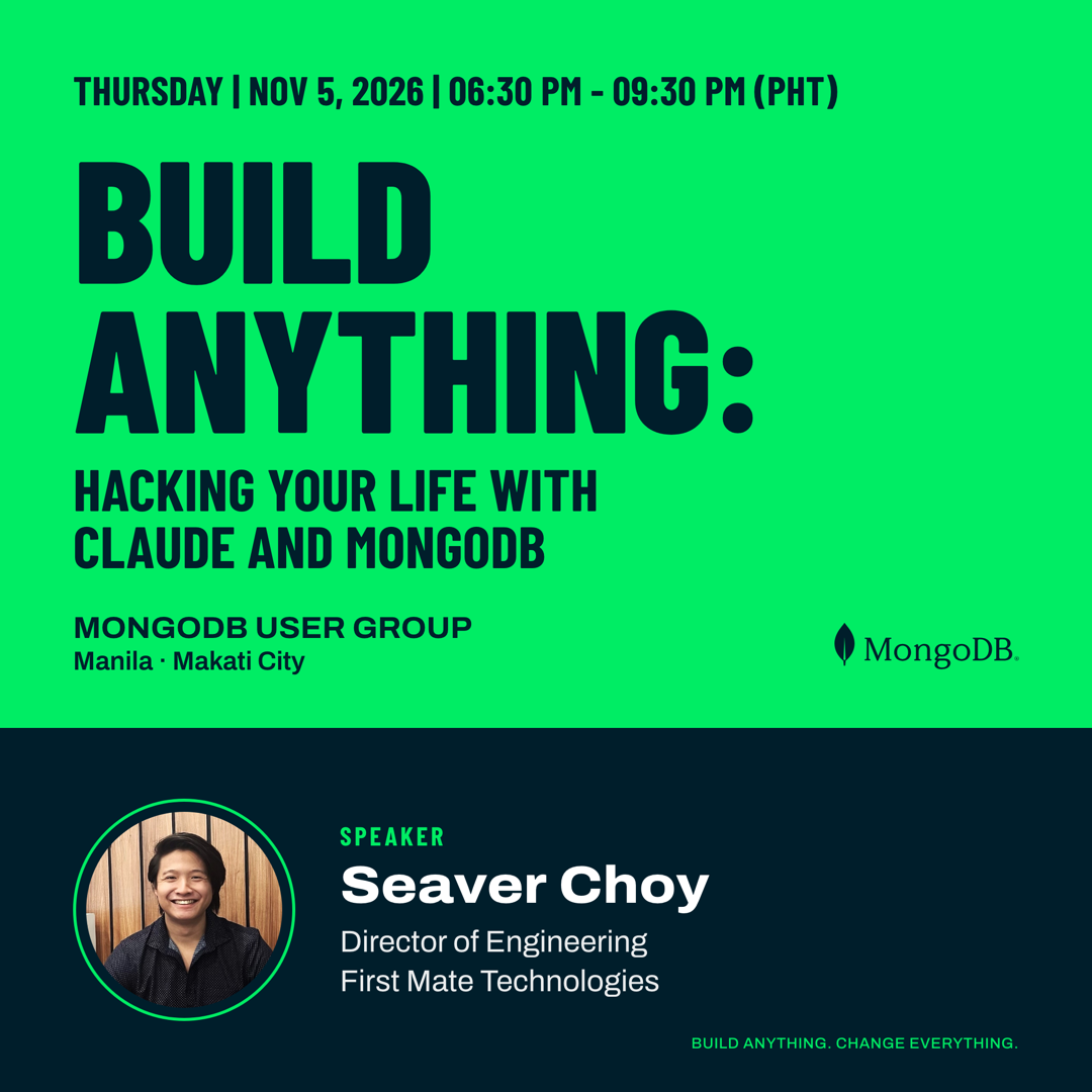 MUG Manila NOV 2026 - Build Anything: Hacking Your Life with Claude and MongoDB