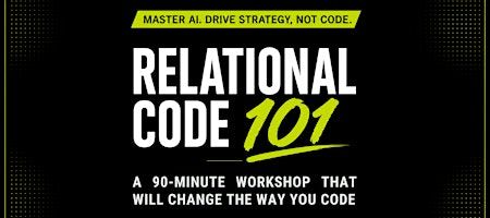 Relational Code 101: Mastering AI Business Intelligence in 90 Minutes