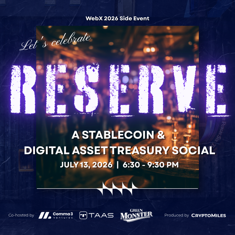 RESERVE: A Stablecoin & Digital Asset Treasury Social @ WebX 2026