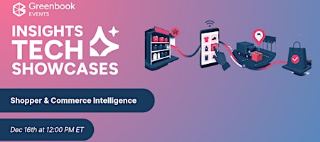 Shopper & Commerce Intelligence - Tech Showcase