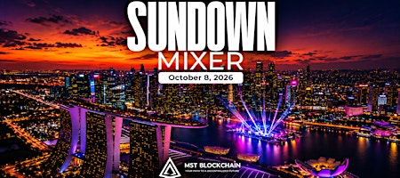 Sundown Mixer | MST Blockchain x Token2049 Singapore